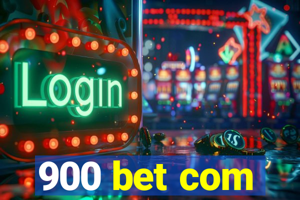 900 bet com