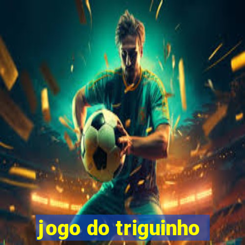 jogo do triguinho