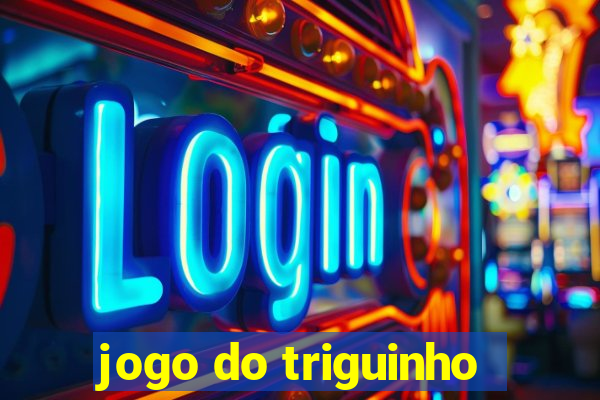 jogo do triguinho