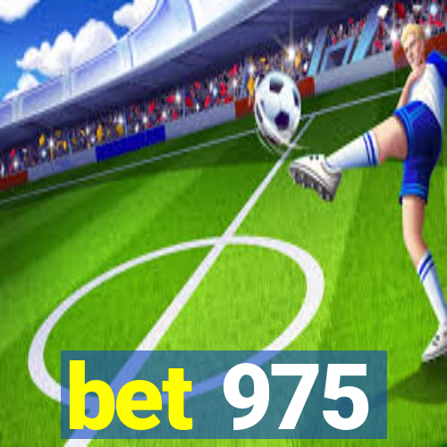 bet 975