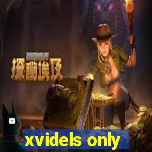 xvidels only