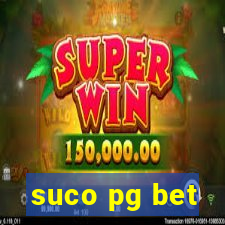 suco pg bet