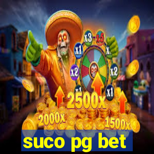 suco pg bet