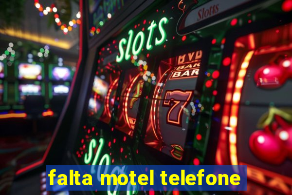 falta motel telefone