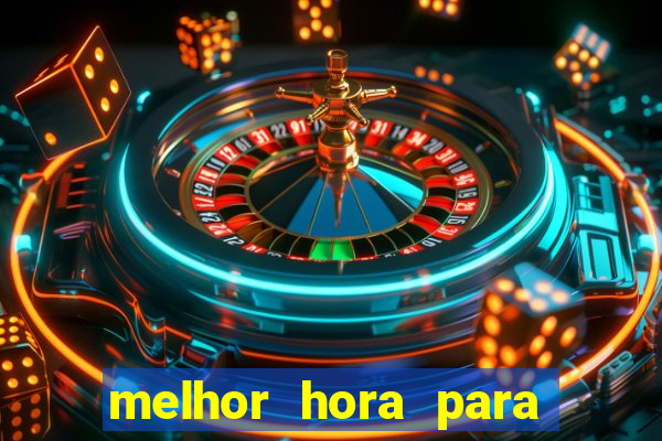 melhor hora para jogar fortune touro