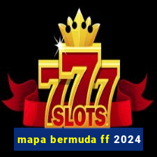 mapa bermuda ff 2024