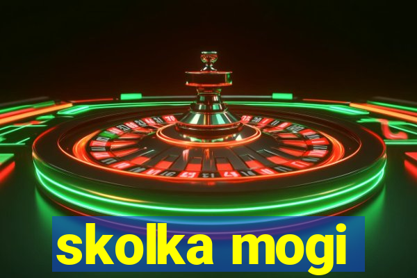 skolka mogi