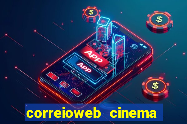 correioweb cinema todos os filmes