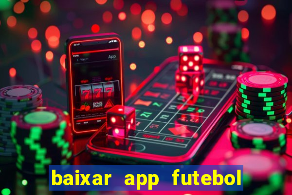 baixar app futebol da hora 3.7