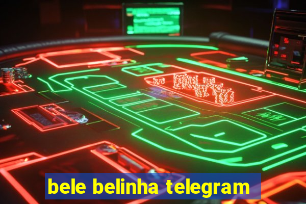 bele belinha telegram