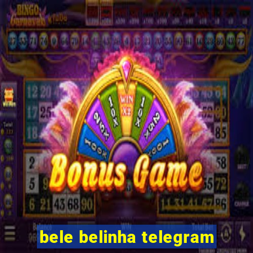 bele belinha telegram