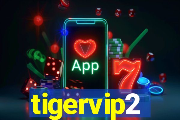 tigervip2