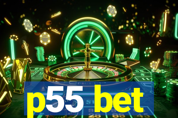 p55 bet