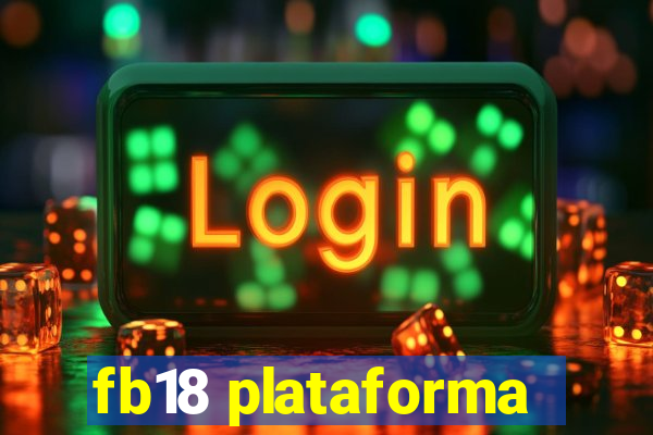 fb18 plataforma