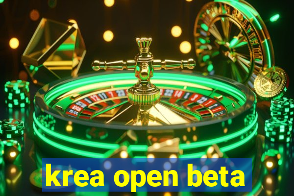 krea open beta