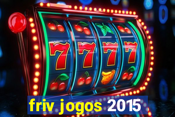 friv jogos 2015