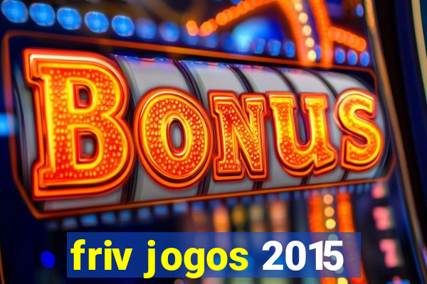 friv jogos 2015