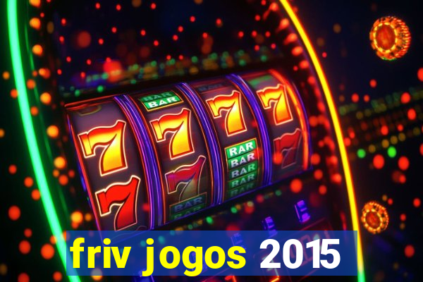 friv jogos 2015