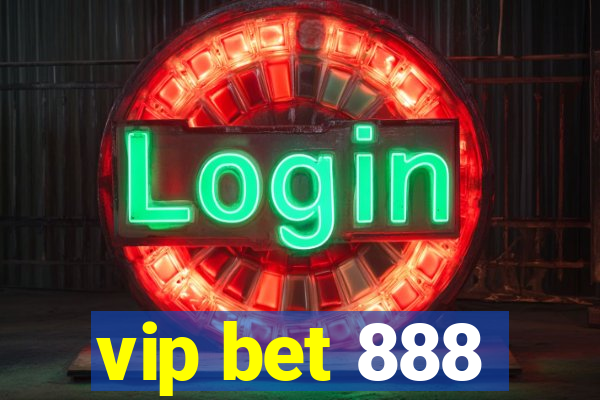 vip bet 888