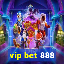 vip bet 888