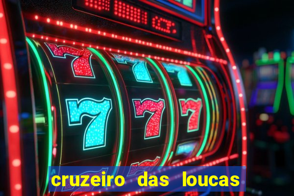 cruzeiro das loucas filme completo dublado superflix