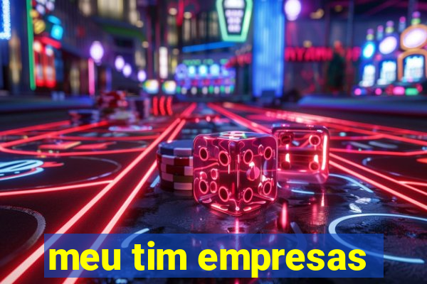 meu tim empresas