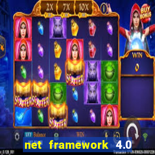 net framework 4.0 v 30319