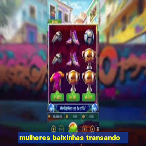 mulheres baixinhas transando