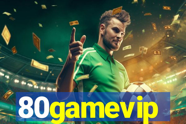 80gamevip