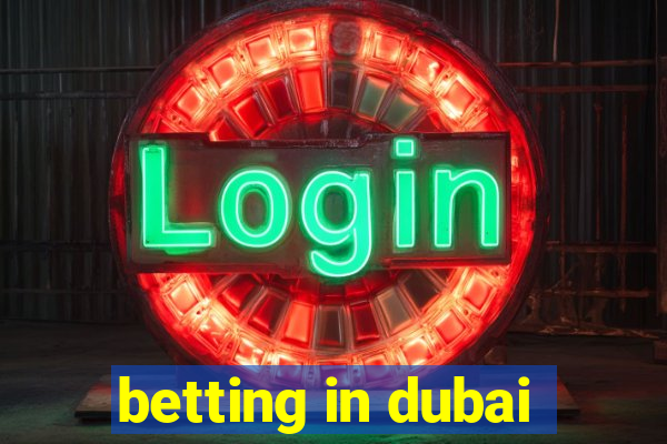 betting in dubai