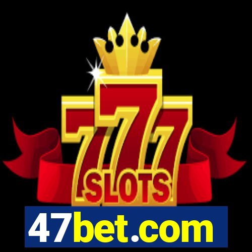 47bet.com