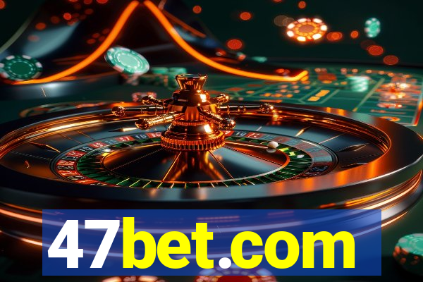 47bet.com