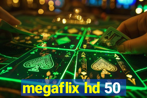 megaflix hd 50