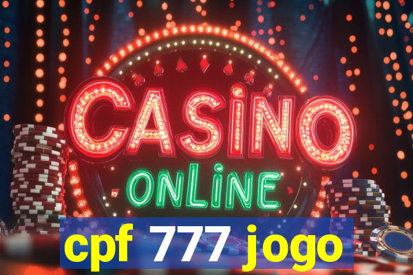 cpf 777 jogo