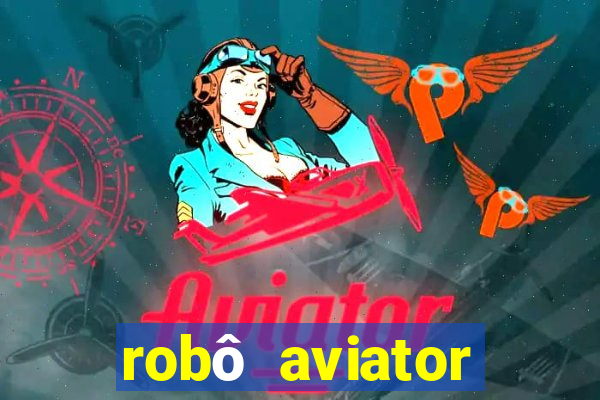 robô aviator grátis whatsapp