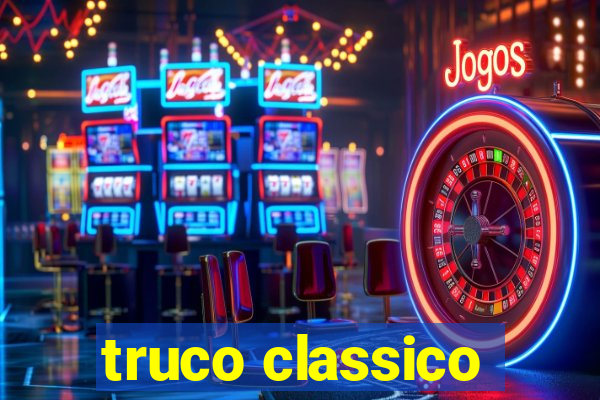 truco classico