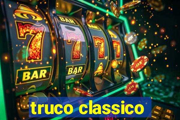 truco classico