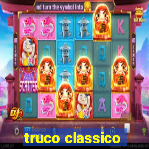 truco classico