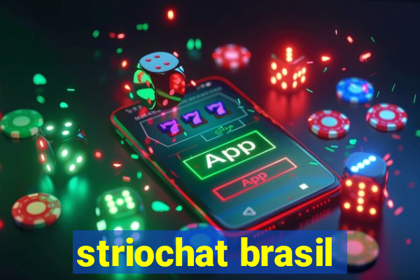 striochat brasil