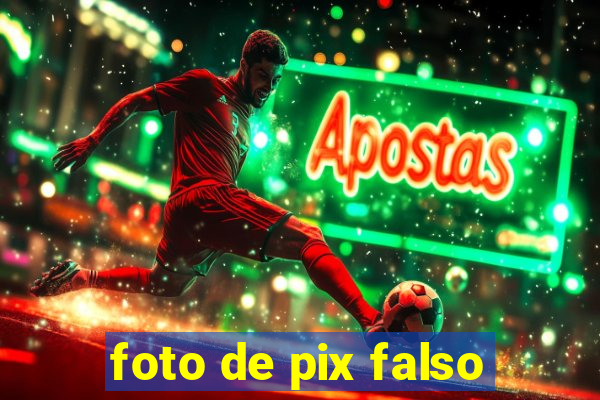 foto de pix falso