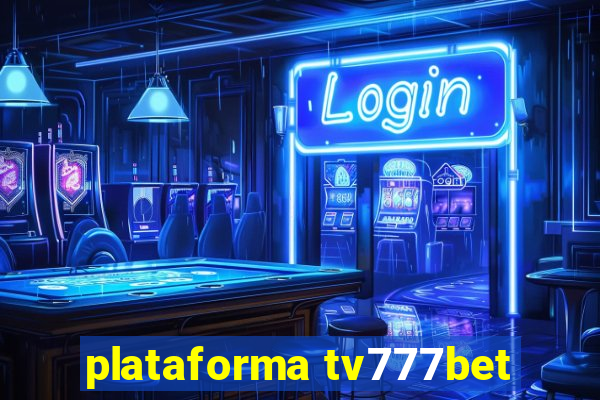 plataforma tv777bet