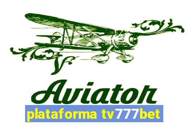 plataforma tv777bet