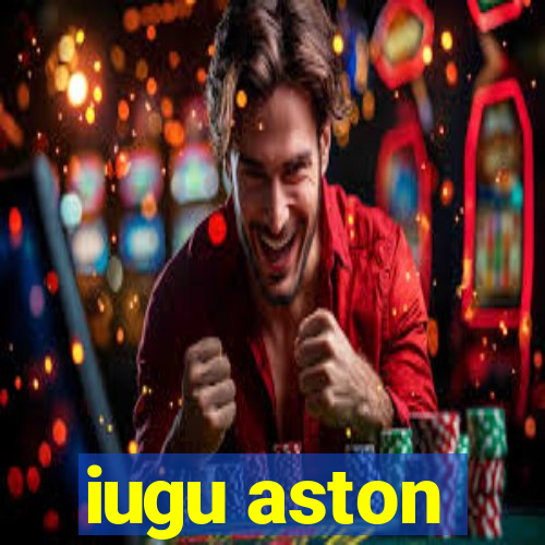 iugu aston