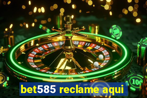 bet585 reclame aqui