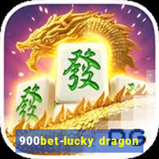 900bet-lucky dragon