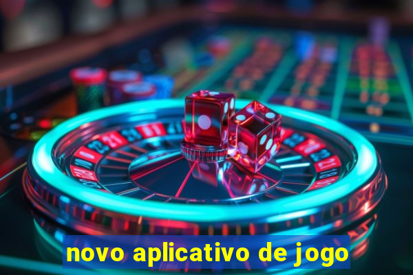 novo aplicativo de jogo