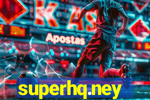 superhq.ney