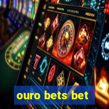 ouro bets bet