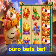 ouro bets bet