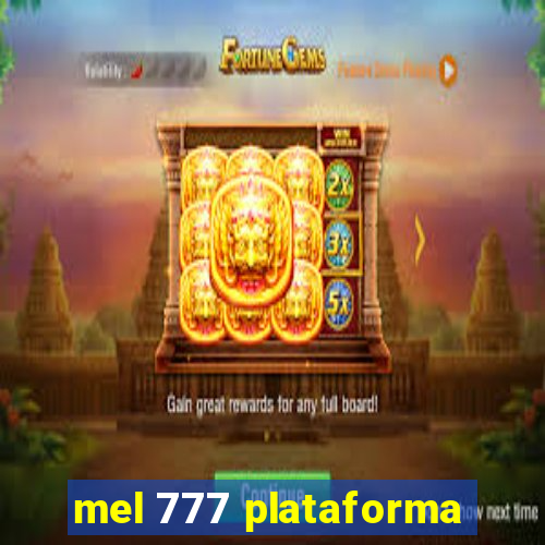 mel 777 plataforma